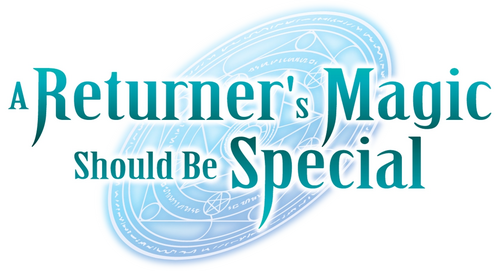 A Returner's Magic Should Be Special