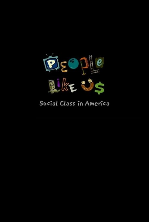 People Like Us: Social Class in America 2001