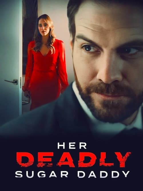 Poster do filme Her Deadly Sugar Daddy