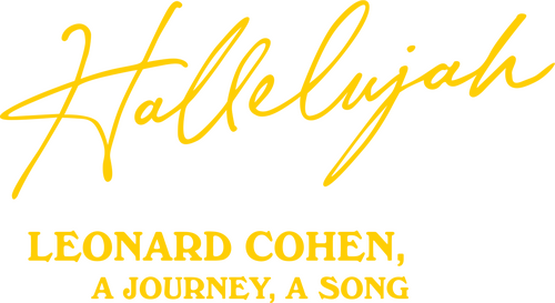 Hallelujah: Leonard Cohen, a Journey, a Song