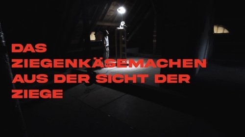 Das Ziegenkäsemachen aus der Sicht der Ziege Das Ziegenkäsemachen aus der Sicht der Ziege