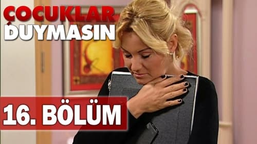 Çocuklar Duymasın, S05E16 - (2010)