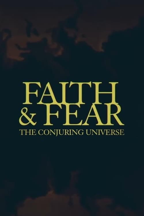 Faith & Fear: The Conjuring Universe Movie Poster Image