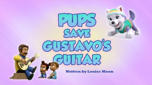 PAW Patrol - Season 6 - Episode 13: Pups Save Gustavo's Guitar