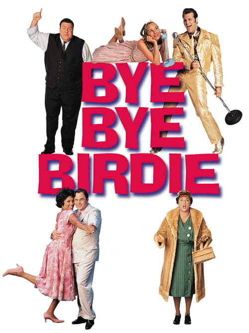 Bye Bye Birdie ( Bye Bye Birdie )