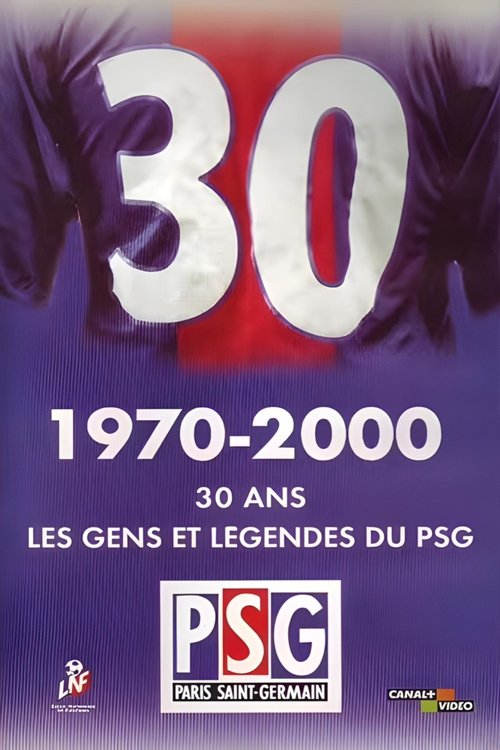 30 ans - 1970-2000 - Les gens et légendes du PSG