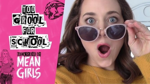 Poster della serie Too Grool for School: Backstage at 'Mean Girls' with Erika Henningsen