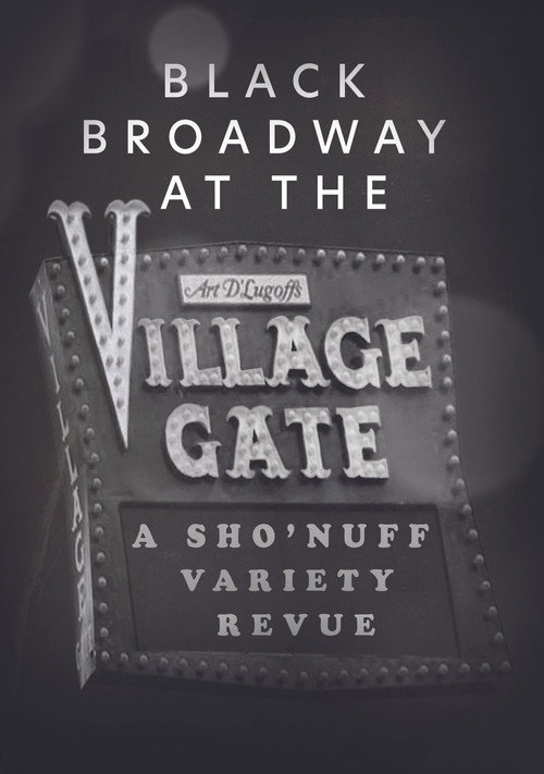 Black Broadway At The Village Gate