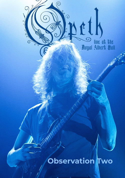 Opeth - In Live Concert at The Royal Albert Hall (Observation Two)
