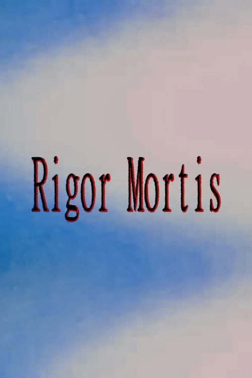 Rigor Mortis