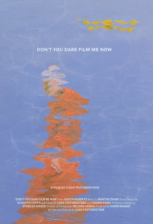 Don't You Dare Film Me Now