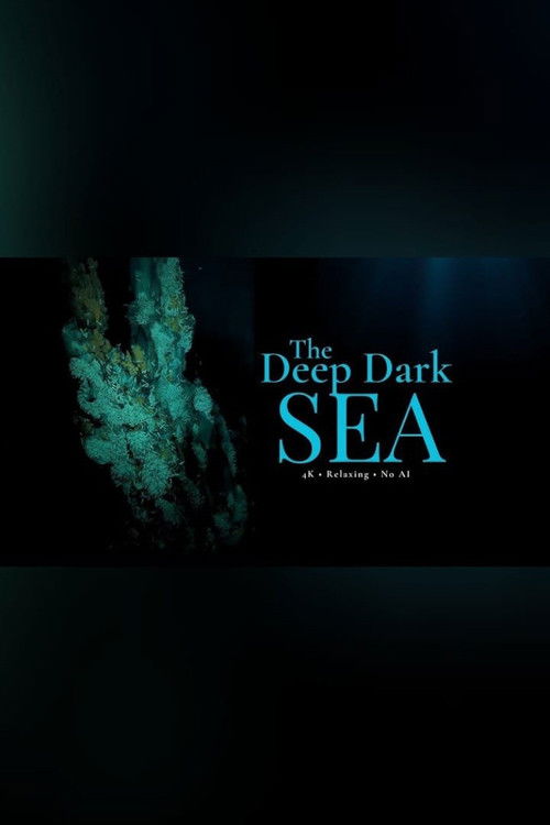 The Deep Dark Sea
