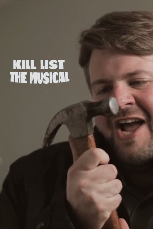 Poster Kill List: The Musical 2012