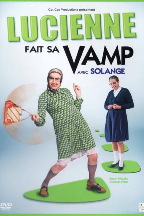 Les vamps - Lucienne fait sa Vamp