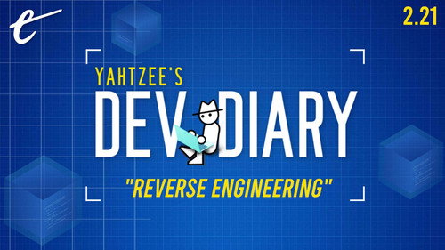 Yahtzee's Dev Diary S02E21