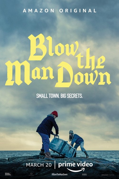 Blow the Man Down - 2020 Blow the Man Down - 2020