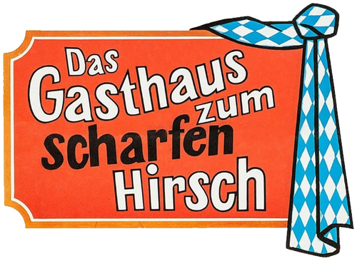 Im Gasthaus zum scharfen Hirschen