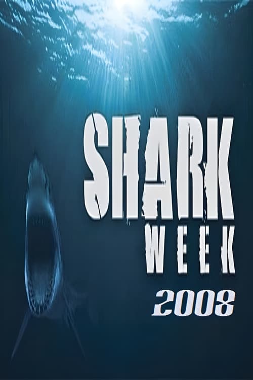 Shark Week, S21 - (2008)