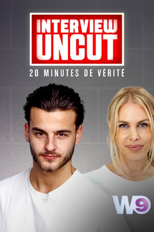Interview Uncut : 20 minutes de vérité poster