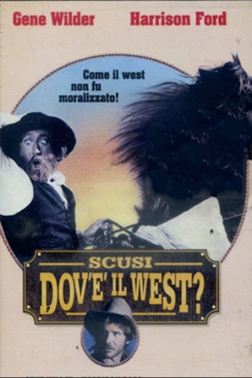 Scusi, dov'è il West? 1979 Scusi, dov'è il West? 1979