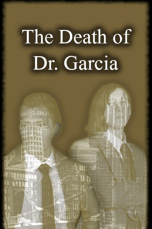 The Death of Dr. Garcia (2023) poster