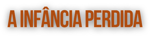 A Infância Perdida