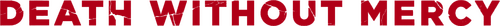 Death Without Mercy