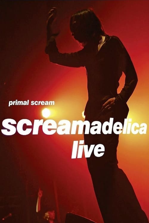 Primal Scream - Screamadelica Live poster