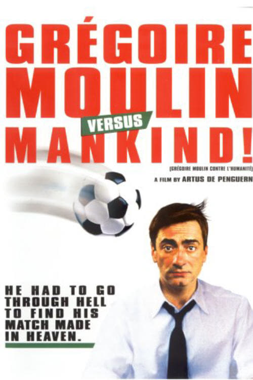 Poster Grégoire Moulin contre l'humanité 2001