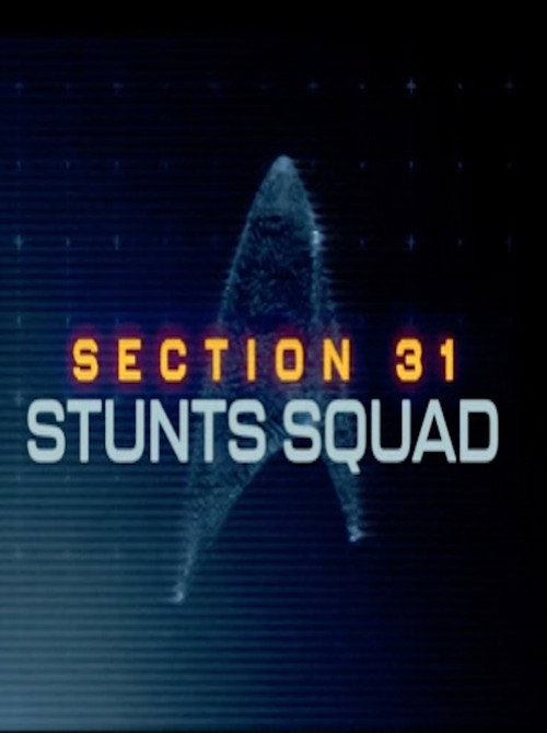 Section 31 Stunt Squad