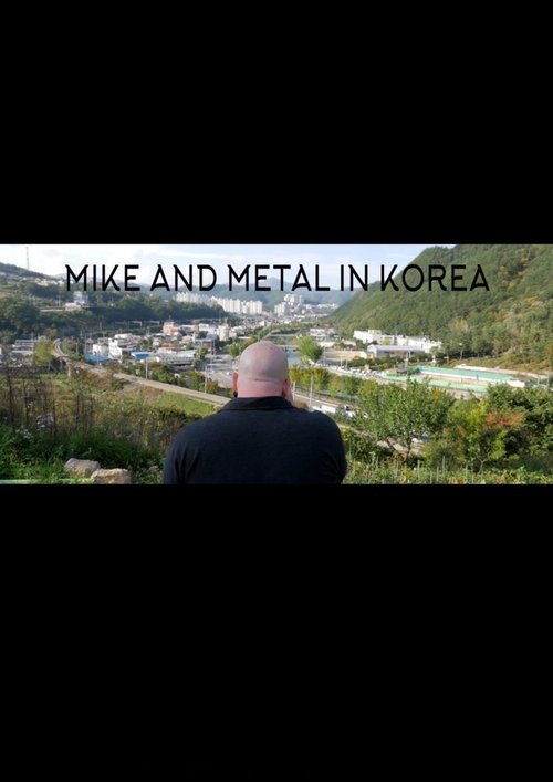Mike and Metal in Korea movie poster player