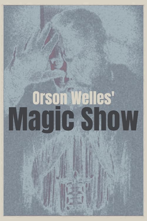 Orson Welles' Magic Show (1985)