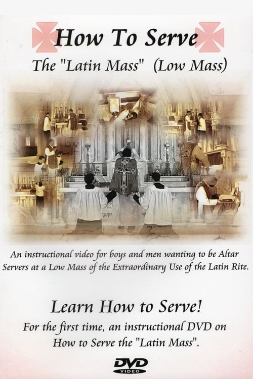 How to Serve the Latin Mass (Low Mass) 2007