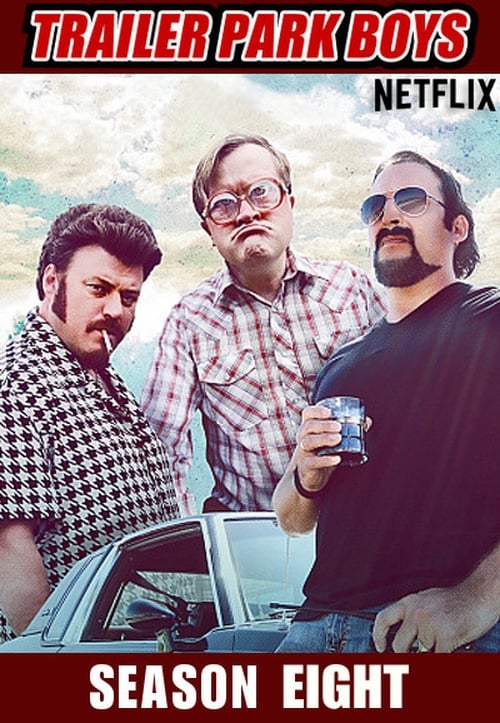 Where to stream Trailer Park Boys Season 8