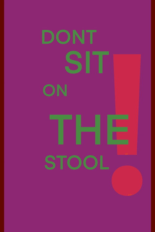 SITT INTE PÅ STOLEN!