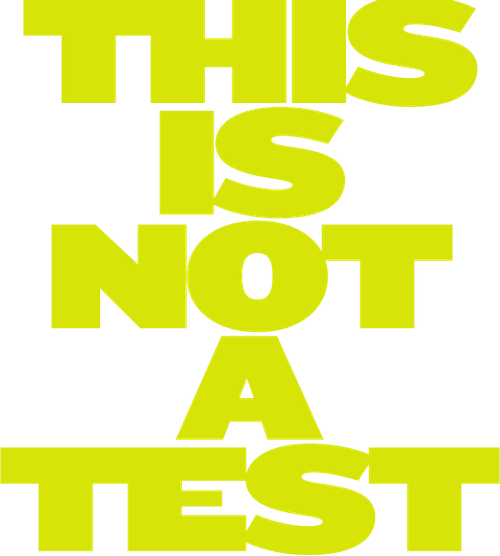 This Is Not a Test