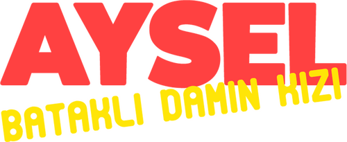 Aysel Bataklı Damın Kızı