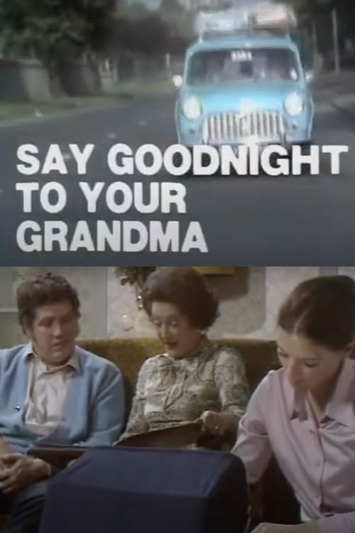 Say Goodnight to Your Grandma Movie Poster Image