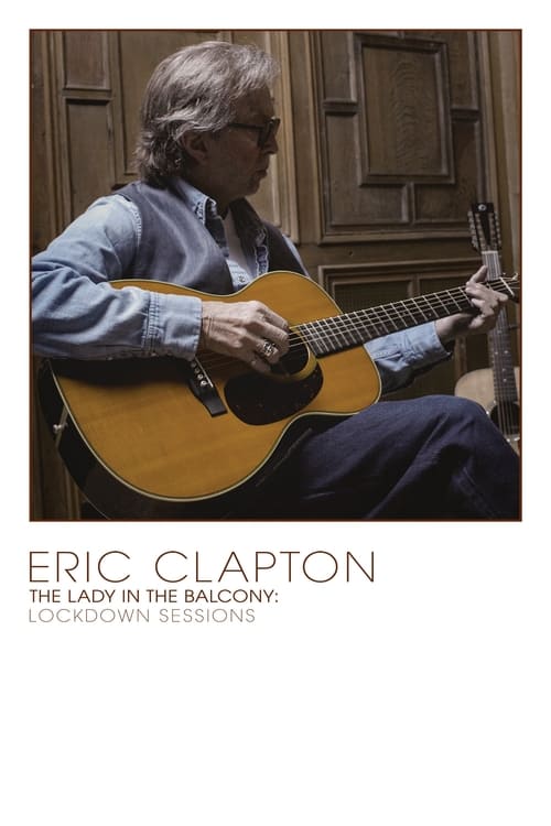 Eric Clapton - The Lady in the Balcony - Lockdown Sessions