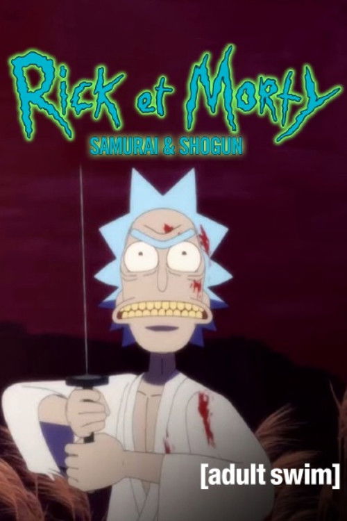 Affiche du film Rick and Morty: Samurai & Shogun