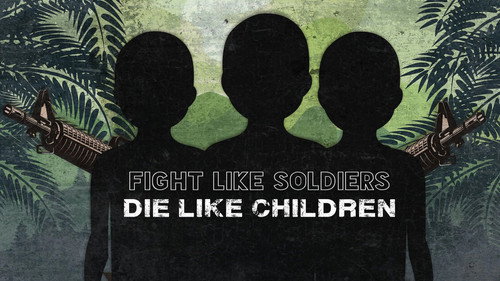 Fight Like Soldiers, Die Like Children still