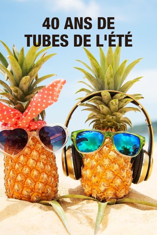 40 ans de tubes de l'été