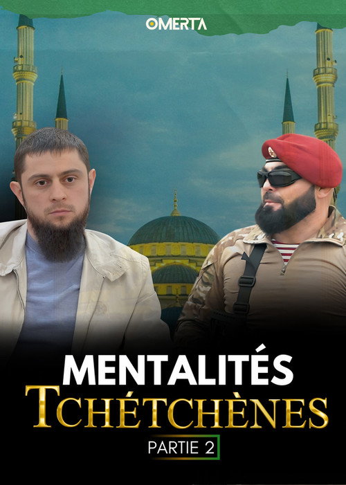 Mentalités Tchétchènes Partie 2