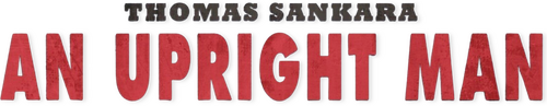 Thomas Sankara: The Upright Man