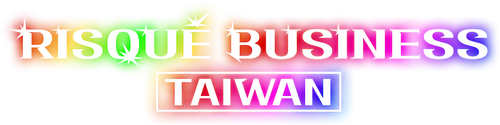 Risqué Business: Taiwan