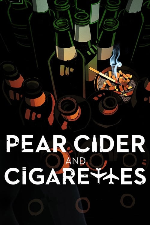 Pear Cider and Cigarettes