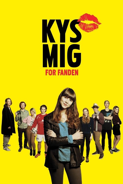 Kys Mig, For Fanden movie poster player