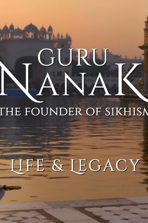 Guru Nanak: The Founder of Sikhism -- Life and Legacy Movie Poster Image