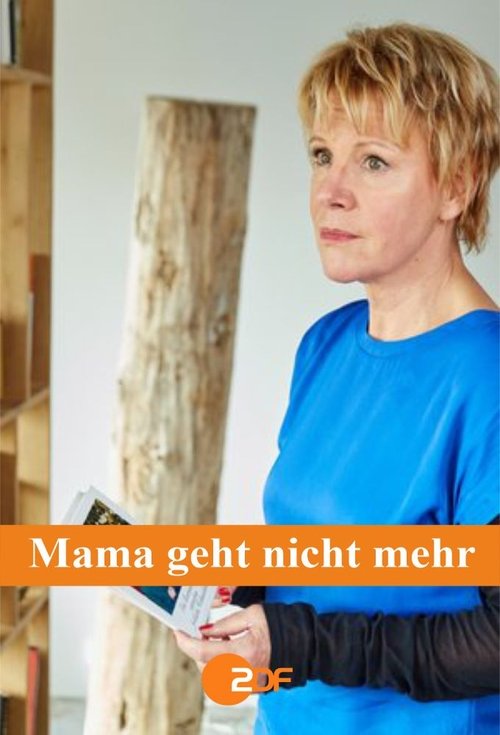 Mama geht nicht mehr 2016