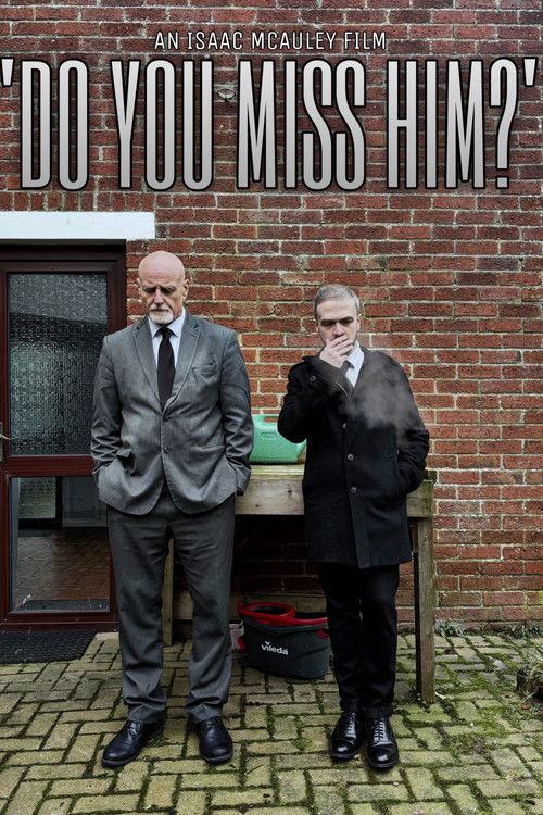 ‘Do You Miss Him?’